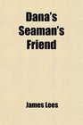 Dana's Seaman's Friend