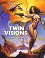 Twin Visions The Magical Art of Boris Vallejo and Julie Bell