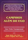 Caminhos Alm do Ego uma Viso Transpessoal