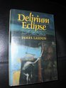 Delirium Eclipse and Other Stories