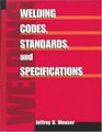 Welding Codes Standards and Specifications