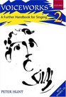 Voiceworks 2 A Further Handbook for Singing