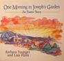 One Morning in Joseph's Garden An Easter Story