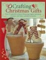 Crafting Christmas Gifts 25 Adorable Projects Featuring Angels Snowmen Reindeer and Other Yuletide Favourites