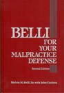 Belli for Your Malpractice Defense