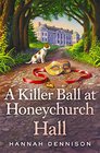 A Killer Ball at Honeychurch Hall (Honeychurch Hall, Bk 3)
