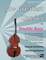 50 Greatest Classics for Double Bass Instantly recognisable tunes from the world's greatest composers arranged especially for two double basses starting with the easiest All in easy keys
