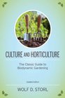 Culture and Horticulture: The Classic Guide to Biodynamic and Organic Gardening