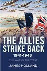 The Allies Strike Back 19411943 The War in the West Volume Two