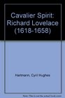 The Cavalier Spirit And Its Influence on the Life and Work of Richard Lovelace