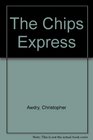 The Chips Express