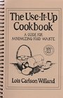 The UseItUp Cookbook A Guide for Minimizing Food Waste
