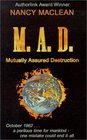 MAD  Mutually Assured Destruction