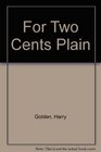 For Two Cents Plain