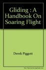 Gliding  A Handbook on Soaring Flight