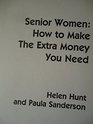 Senior women How to make the extra money you need