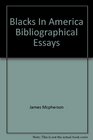 Blacks In America Bibliographical Essays
