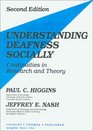 Understanding Deafness Socially Continuities in Research and Theory