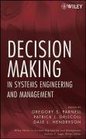 Decision Making in Systems Engineering and Management