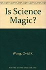 Is Science Magic