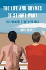 The Life and Rhymes of Stuart Wart The Punniest Story Ever Told