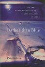 Darker than Blue On the Moral Economies of Black Atlantic Culture