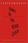 Tours of the Black Clock  A Novel