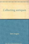 Collecting antiques