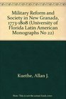 Military Reform and Society in New Granada 17731808
