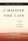 Choose the Life Leader's Guide with DVD Exploring a Faith That Embraces Discipleship