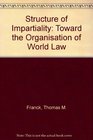 Structure of Impartiality Toward the Organisation of World Law