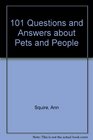 101 Questions and Answers About Pets and People