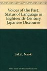 Voices of the Past The Status of Language in EighteenthCentury Japanese Discourse