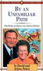 By an Unfamiliar Path The Story of David and Arlene Peters