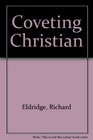 Coveting Christian