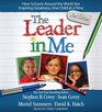 The Leader In Me How Schools Around the World Are Inspiring Greatness One Child at a Time