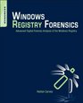 Windows Registry Forensics Advanced Digital Forensic Analysis of the Windows Registry