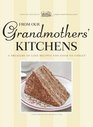From Our Grandmothers\' Kitchens