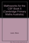 Mathsworks for the CSF Book 5