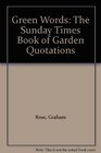 Green Words The Sunday Times Book of Garden Quotations
