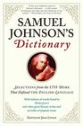 Samuel Johnson's Dictionary Selections from the 1755 Work That Defined the English Language