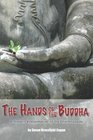 The Hands of the Buddha The Dhammapada A Modern Interpretation