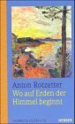 Wo auf Erden der Himmel beginnt Jahreslesebuch