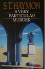 A Very Particular Murder
