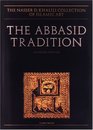 THE ABBASID TRADITION Qur'ans of the 8th to 10th Centuries AD