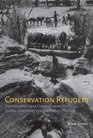 Conservation Refugees The HundredYear Conflict between Global Conservation and Native Peoples