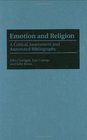 Emotion and Religion A Critical Assessment and Annotated Bibliography