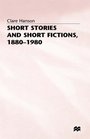 Short Stories and Short Fictions 18801980