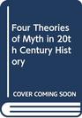 Four Theories of Myth in 20th Century History