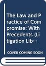 The Law and Practice of Compromise With Precedents